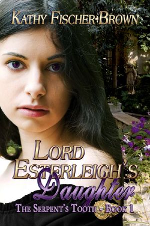 [The Serpent's Tooth 01] • Lord Esterleigh's Daughter